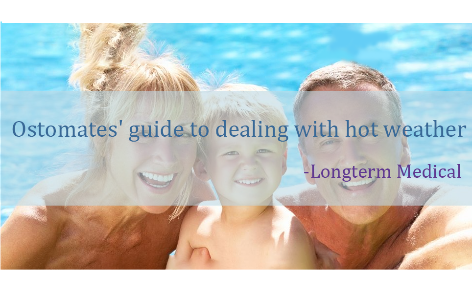 Ostomates' guide to dealing with hot weather.