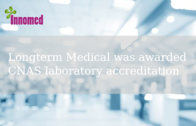 Good news | Longterm Medical won the CNAS laboratory certification